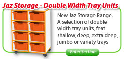 Jaz Range Double Width Tray Units